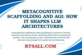 Metacognitive Scaffolding and AGI: How It Shapes LLM Architectures
